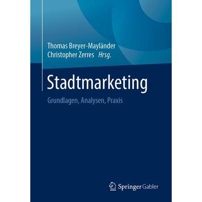 Stadtmarketing, Taschenbuch von , Springer Fachmedien Wiesbaden GmbH, 978-3-658-26253-2