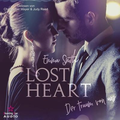Lost Heart: Der Traum von uns - Emma Smith, Audio, 4066004947914