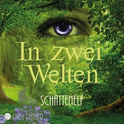 In zwei Welten - Schattenelf - Gabi Rüther, Audio, 9783989830394