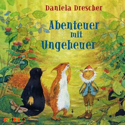 Abenteuer mit Ungeheuer - Daniela Drescher, CD, 9783867372657