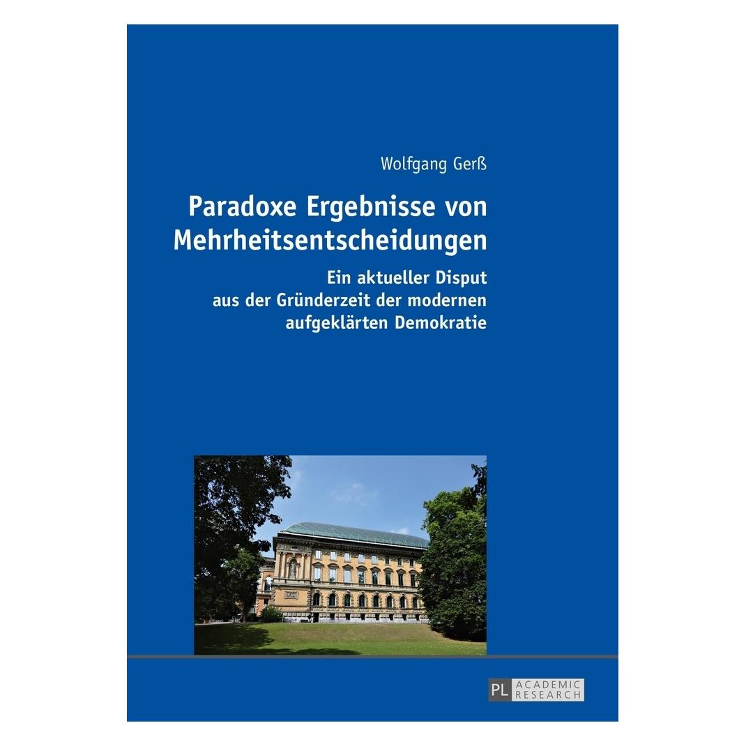 Peter Lang Paradoxe Ergebnisse von Mehrheitsentscheidungen (Deutsch, Softcover, Wolfgang Gerss) (7968936)