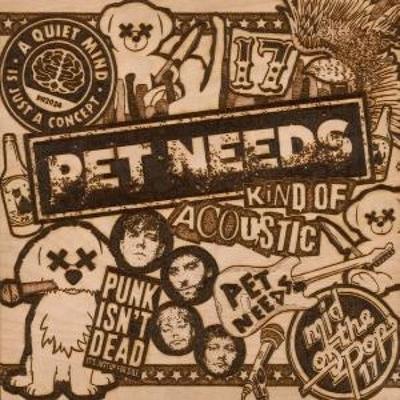 Kind of Acoustic - Pet Needs, CD