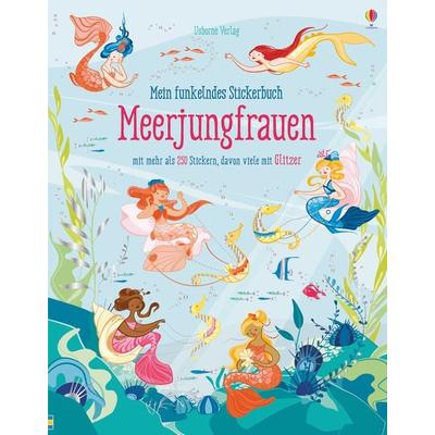 Mein funkelndes Stickerbuch: Meerjungfrauen, Taschenbuch von Fiona Watt, Usborne, 978-1-78941-091-4