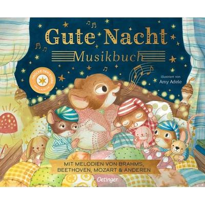 Gute Nacht - Musikbuch, Gebundene Ausgabe von Jennifer Eckford, Verlag Friedrich Oetinger GmbH, 978-3-7512-0947-2