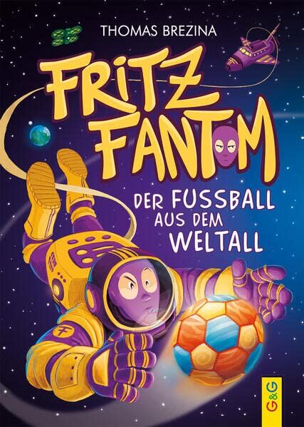 Thomas Brezina - Fritz Fantom - Der Fußball aus dem Weltall (Tom Turbo: Turbotolle Leseabenteuer) - Preis vom 17.10.2026 19:25:27 h
