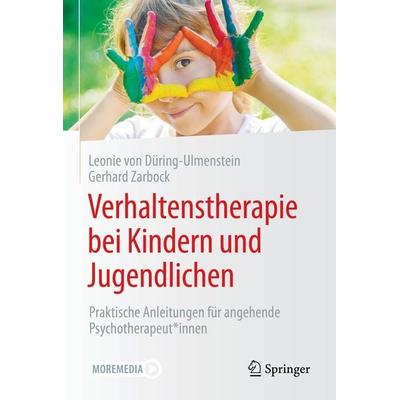 Verhaltenstherapie bei Kindern und Jugendlichen, Gebundene Ausgabe von Leonie Düring-Ulmenstein,Gerhard Zarbock, Springer Berlin, 978-3-662-63934-4