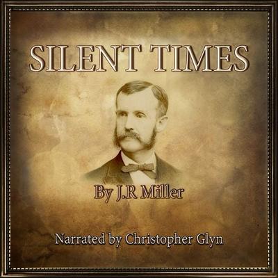 Silent Times - J.R. Miller, Audio, 9781914988110