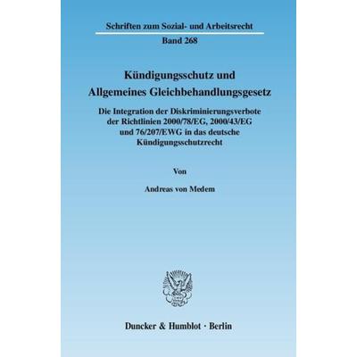 Kündigungsschutz und Allgemeines Gleichbehandlungsgesetz., Taschenbuch von Andreas Medem, Duncker & Humblot, 978-3-428-12767-2