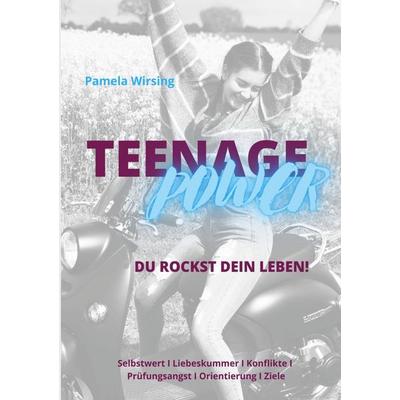 Teenage Power, Taschenbuch von Pamela Wirsing, BoD – Books on Demand, 978-3-7526-1193-9