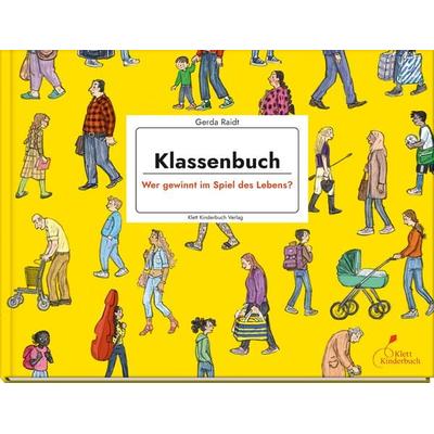 Klassenbuch - Wer gewinnt im Spiel des Lebens?, Gebundene Ausgabe von Gerda Raidt, Klett Kinderbuch, 978-3-95470-325-8