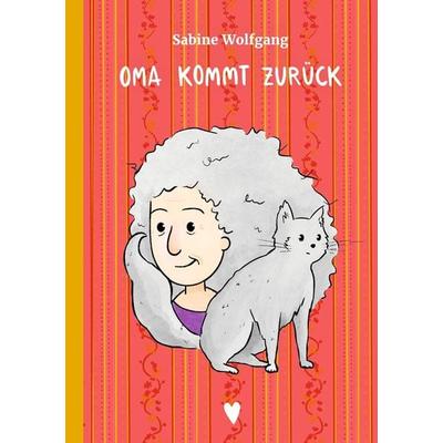 Oma kommt zurück, Taschenbuch von Sabine Wolfgang, Tolino Media, 978-3-7546-9714-6