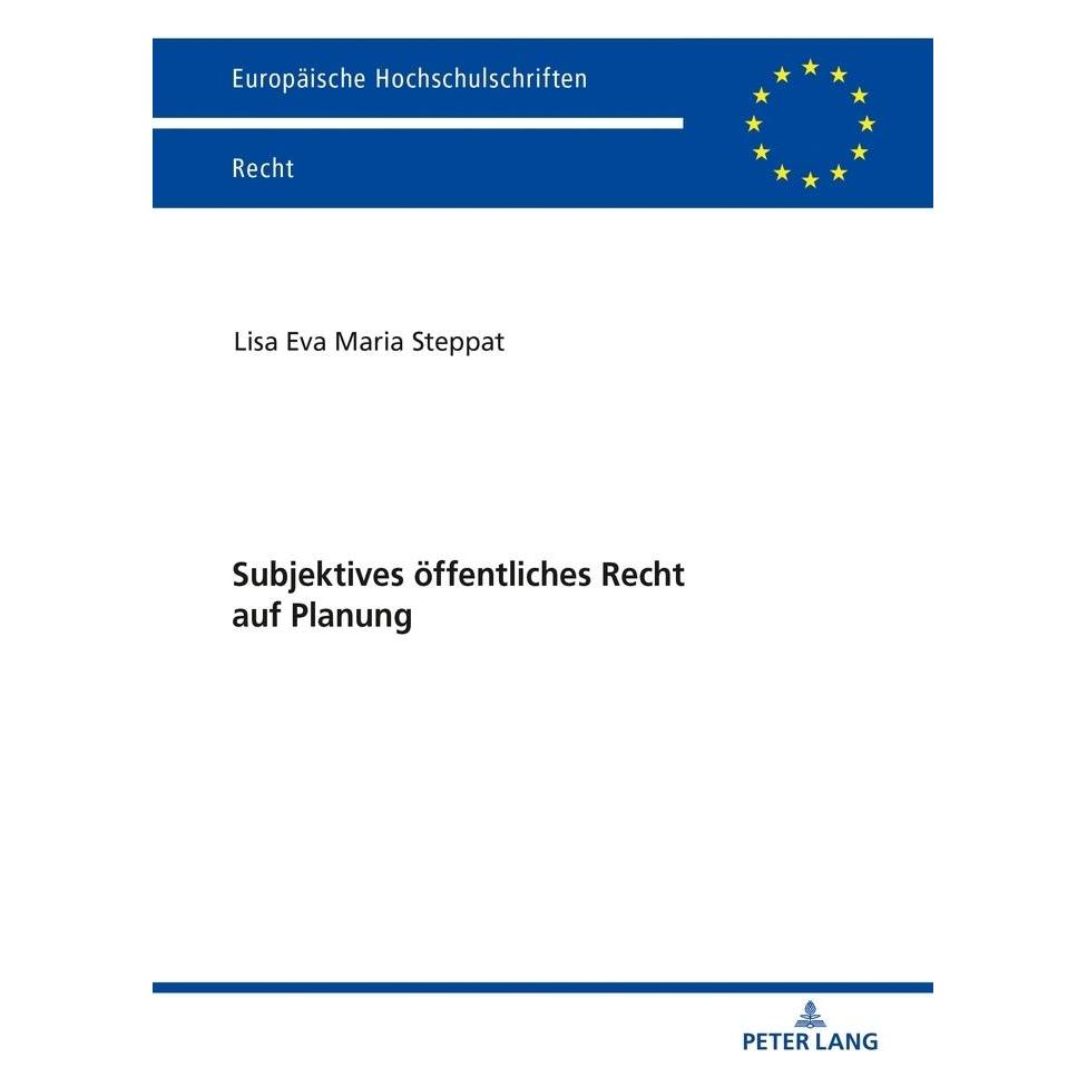 Peter Lang Subjektives öffentliches Recht auf Planung (Deutsch, Softcover, Lisa Eva Maria Steppat) (56057033)