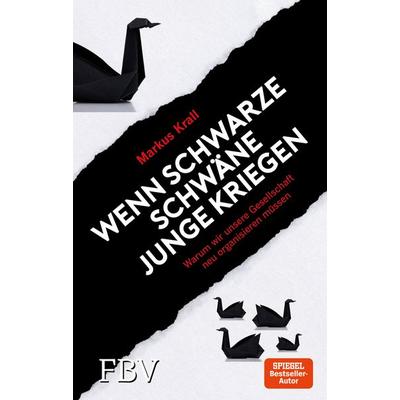 Wenn schwarze Schwäne Junge kriegen, Gebundene Ausgabe von Markus Krall, Finanzbuch Verlag