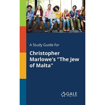 A Study Guide for Christopher Marlowe's 'The Jew of Malta'; Taschenbuch von Cengage Learning Gale, Gale, Study Guides, 978-1-375-39183-2