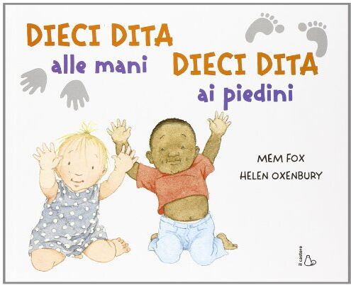 Mem Fox - Dieci dita alle mani, dieci dita ai piedini - Preis vom 02.10.2026 23:42:20 h