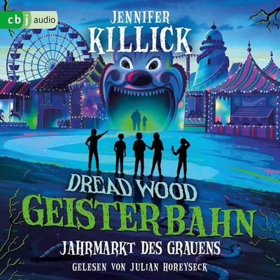 Dread Wood. Geisterbahn – Jahrmarkt des Grauens - Jennifer Killick, Audio, 9783759902610