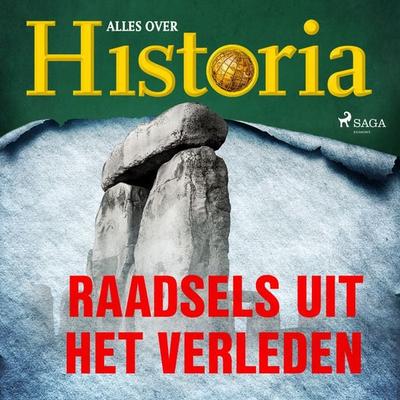 Raadsels uit het verleden - Alles over historia, Audio, 9788726461299