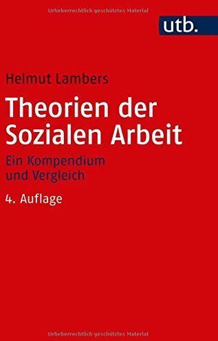 Helmut Lambers - Theorien der Sozialen Arbeit: Ein Kompendium und Vergleich - Preis vom 12.10.2026 11:37:12 h