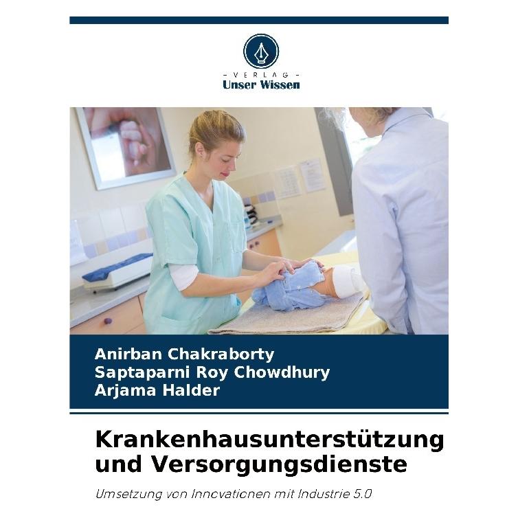 Bod Krankenhausunterstützung und Versorgungsdienste (Deutsch, Softcover, Anirban Chakraborty, Arjama Halder, Saptaparni Roy Chowdhury) (57216917)