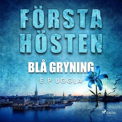 Första hösten - blå gryning - E.P. Uggla, Audio, 9788711877357