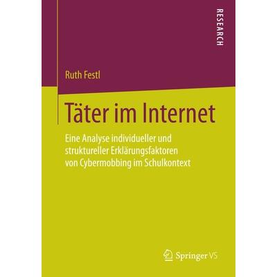 Täter im Internet, Taschenbuch von Ruth Festl, Springer Fachmedien Wiesbaden GmbH, 978-3-658-09238-2