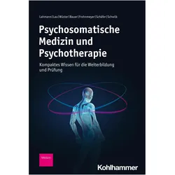 Psychosomatische Medizin und Psychotherapie, Fachbücher von Claas Lahmann, Inga Lau, Laura Schäfer, Anne-Louise Wüster, Prisca Bauer