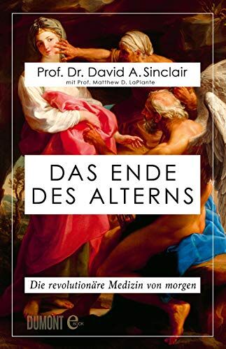 Sinclair, Prof. Dr. David A. - Das Ende des Alterns: Die revolutionäre Medizin von morgen - Preis vom 10.10.2026 11:48:34 h