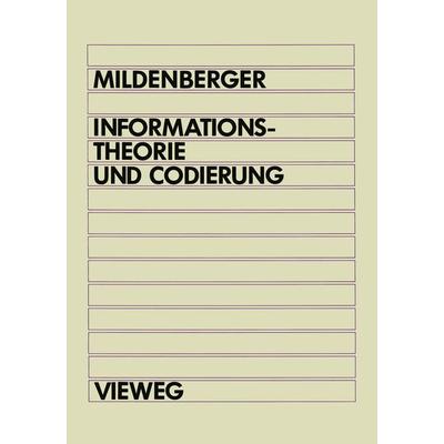 Informationstheorie und Codierung, Taschenbuch von Otto Mildenberger, Vieweg & Teubner, 978-3-528-03046-9