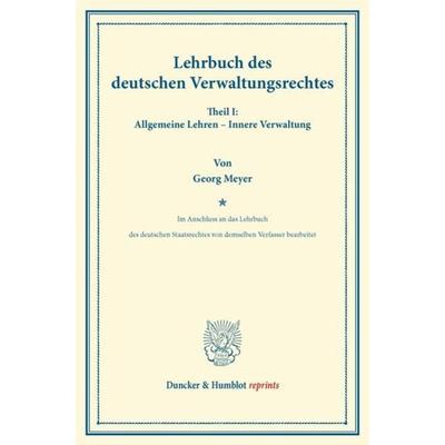 Lehrbuch des deutschen Verwaltungsrechtes., Taschenbuch von Georg Meyer, Duncker & Humblot, 978-3-428-16652-7