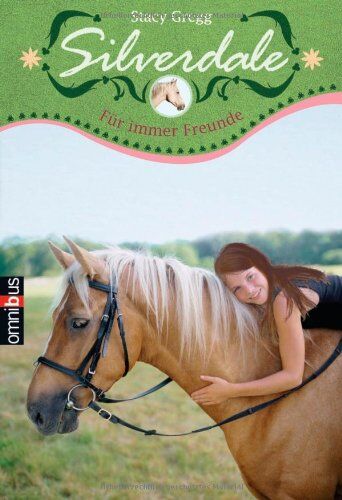 Stacy Gregg - Silverdale - Für immer Freunde: BD 1 - Preis vom 30.09.2026 22:30:23 h