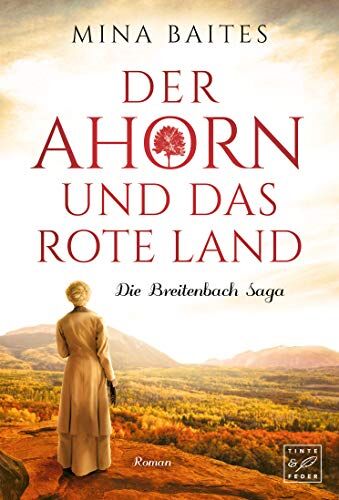 Mina Baites - Der Ahorn und das rote Land (Die Breitenbach Saga, Band 3) - Preis vom 05.10.2026 03:47:11 h