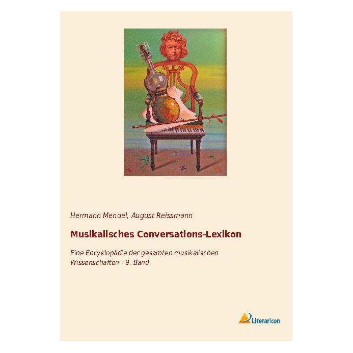 Literaricon Musikalisches Conversations-Lexikon (Deutsch, Softcover, August Reissmann) (56012460)