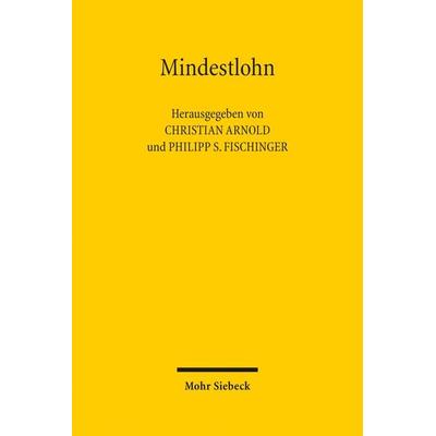 Mindestlohn, Gebundene Ausgabe von , Mohr Siebeck, 978-3-16-157662-1