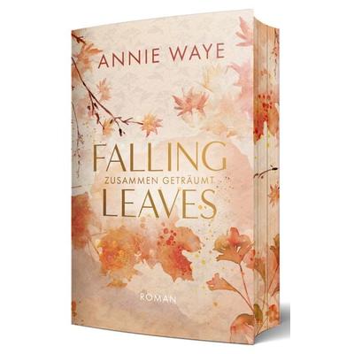 Falling Leaves: Zusammen geträumt, Taschenbuch von Annie C. Waye, Annie Waye, 978-3-911068-09-3