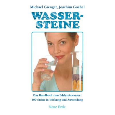 Wassersteine, Taschenbuch von Michael Gienger,Joachim Goebel, Neue Erde