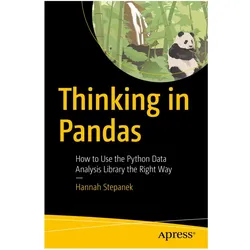 Thinking in Pandas, Fachbücher von Hannah Stepanek