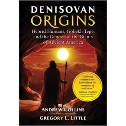 Denisovan Origins, Sachbücher von Andrew Collins, Gregory L. Little