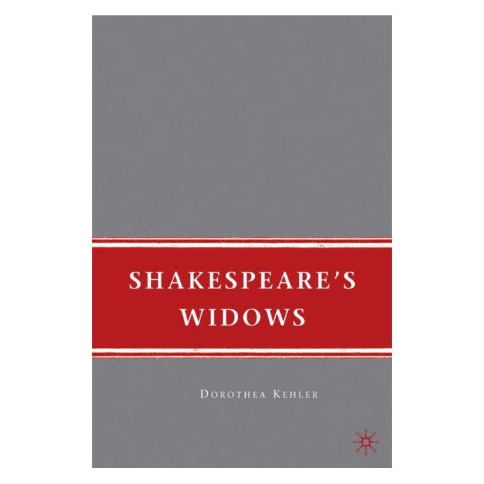 Palgrave Macmillan Kehler:Shakespeares Widows (Englisch, Hardcover, D. Kehler) (63040782)