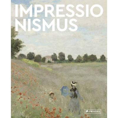 Impressionismus, Gebundene Ausgabe von Florian Heine, Prestel, 978-3-7913-8950-9