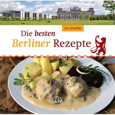 Die besten Berliner Rezepte, Gebundene Ausgabe von Ute Scheffler, Buchverlag Leipzig, 978-3-89798-666-4