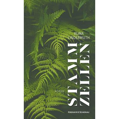 Stammzellen, Gebundene Ausgabe von Alina Lindermuth, Kremayr & Scheriau, 978-3-218-01446-5