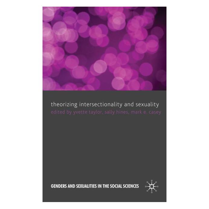 Palgrave Macmillan Uk Theorizing Intersectionality and Sexual (Englisch, Hardcover, M. Casey, S. Hines, Y. Taylor) (63044826)