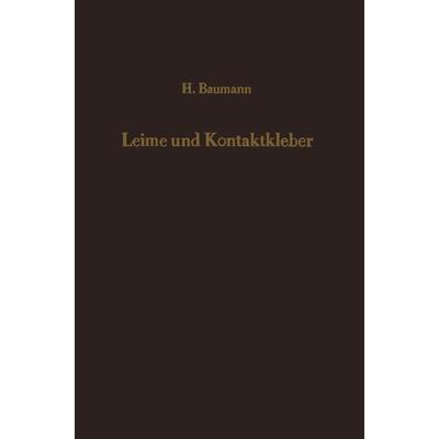 Leime und Kontaktkleber, Taschenbuch von H. Baumann, Springer Berlin, 978-3-642-92930-4