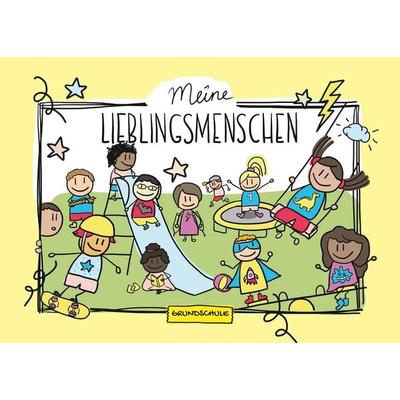 Freundschaftsbuch Meine Lieblingsmenschen - Grundschule, Gebundene Ausgabe von Sara Pierbattisti-Spira, Nova MD, 978-3-9859522-4-3
