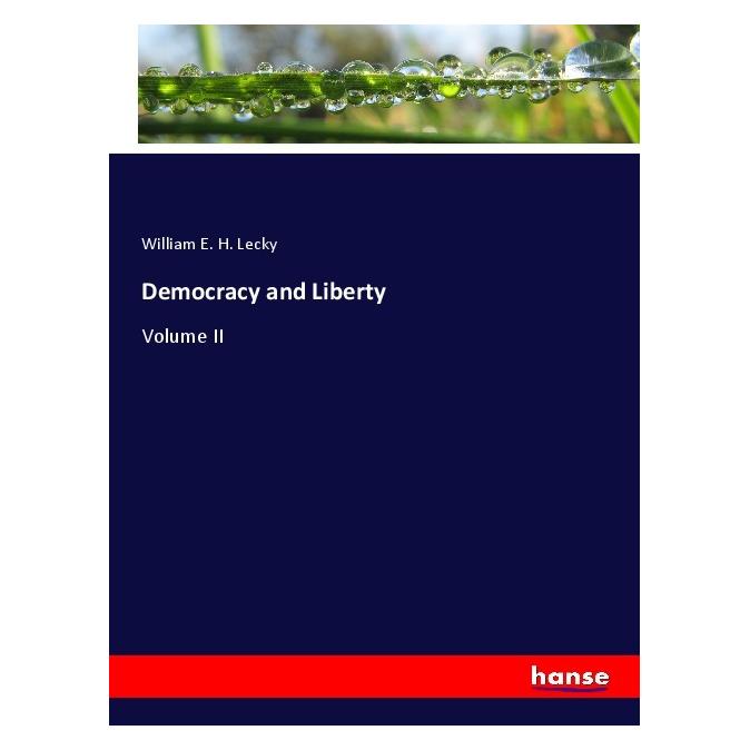 Hansebooks Democracy and Liberty (Deutsch, Softcover, William E. H. Lecky) (56980098)