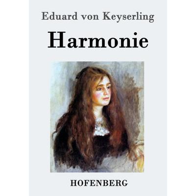 Harmonie, Taschenbuch von Eduard Keyserling, Hofenberg, 978-3-8430-7271-7