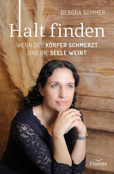Debora Sommer - Halt finden: Wenn der Körper schmerzt und die Seele weint - Preis vom 12.10.2026 11:37:12 h