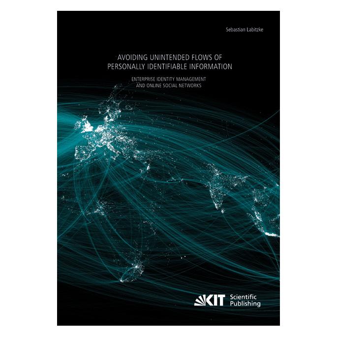 KIT Scientific Publishing Avoiding Unintended Flows of Personally Identifiable Information : Enterprise Identity Management an (Englisch, Softcover, Sebastian Labitzke) (55542340)