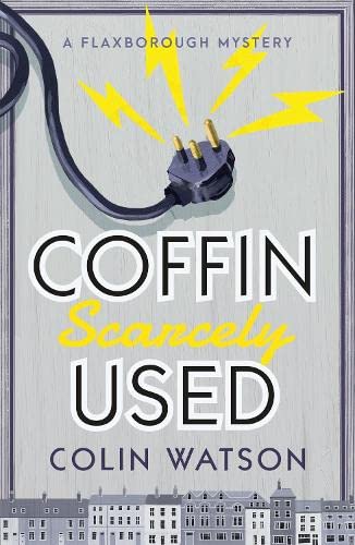 Colin Watson - Coffin, Scarcely Used (A Flaxborough Mystery, Band 1) - Preis vom 11.10.2026 03:10:56 h