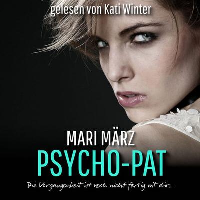 Psycho-Pat - Mari März, Audio, 4061707161841